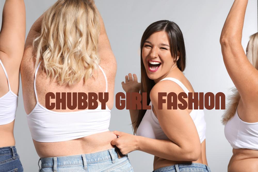 How to Dress When You Are Fat & Chubby: Comprehensive Guide